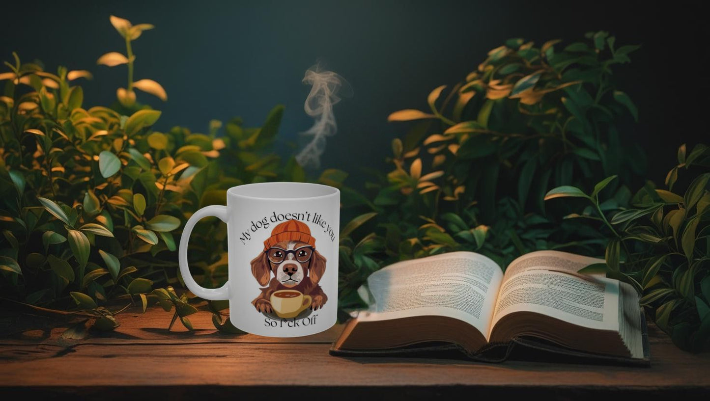 My Dog Doesn't Like You Mug