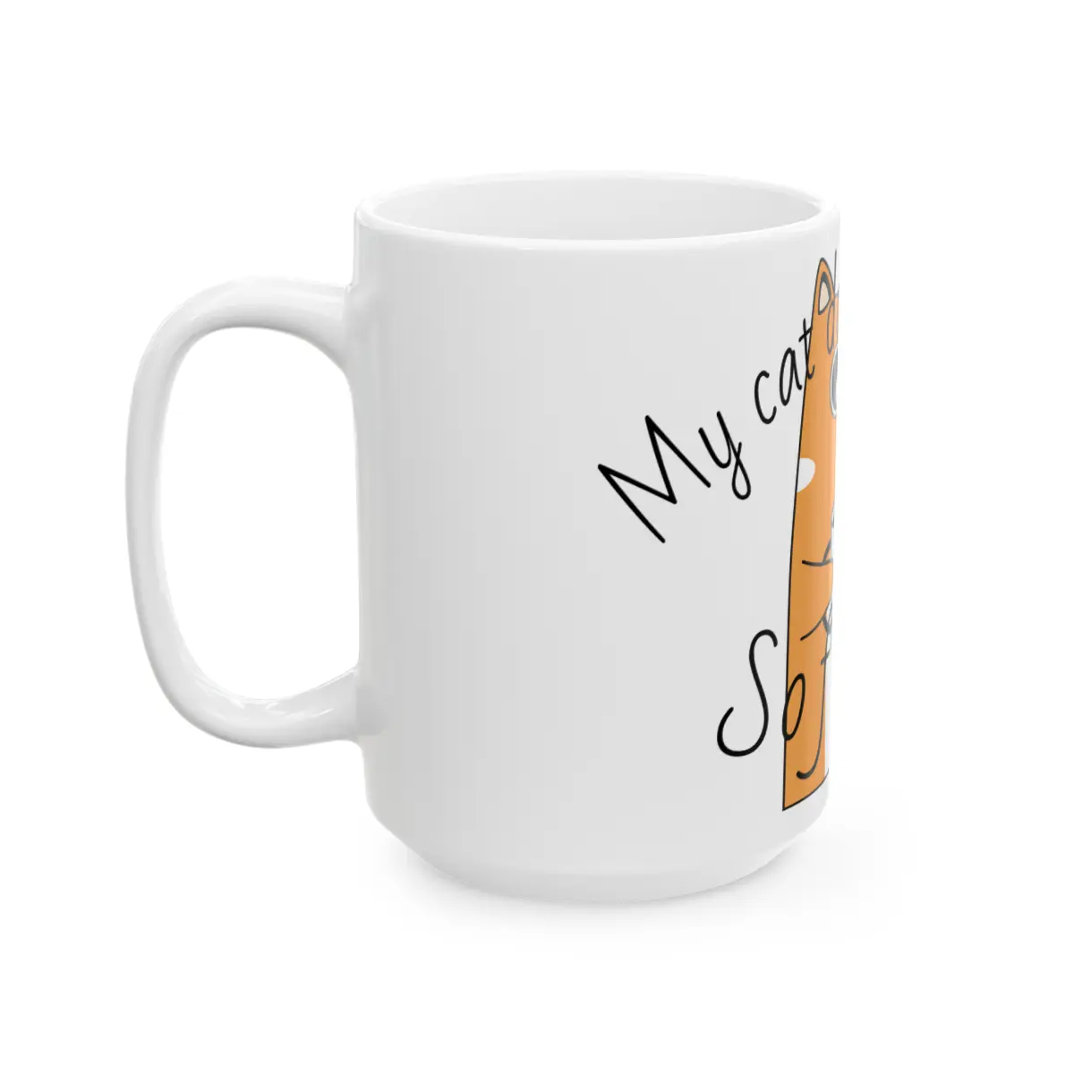 My Cat Doesn't Like You mug, (11oz, 15oz)