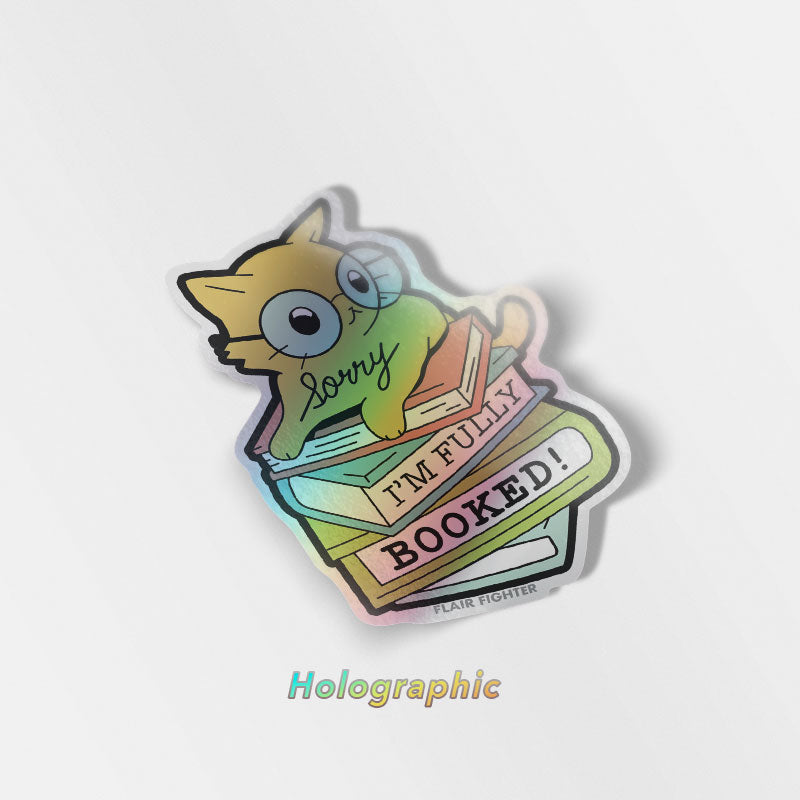 Sorry I'm Fully Booked Cat Holographic Vinyl Sticker-0