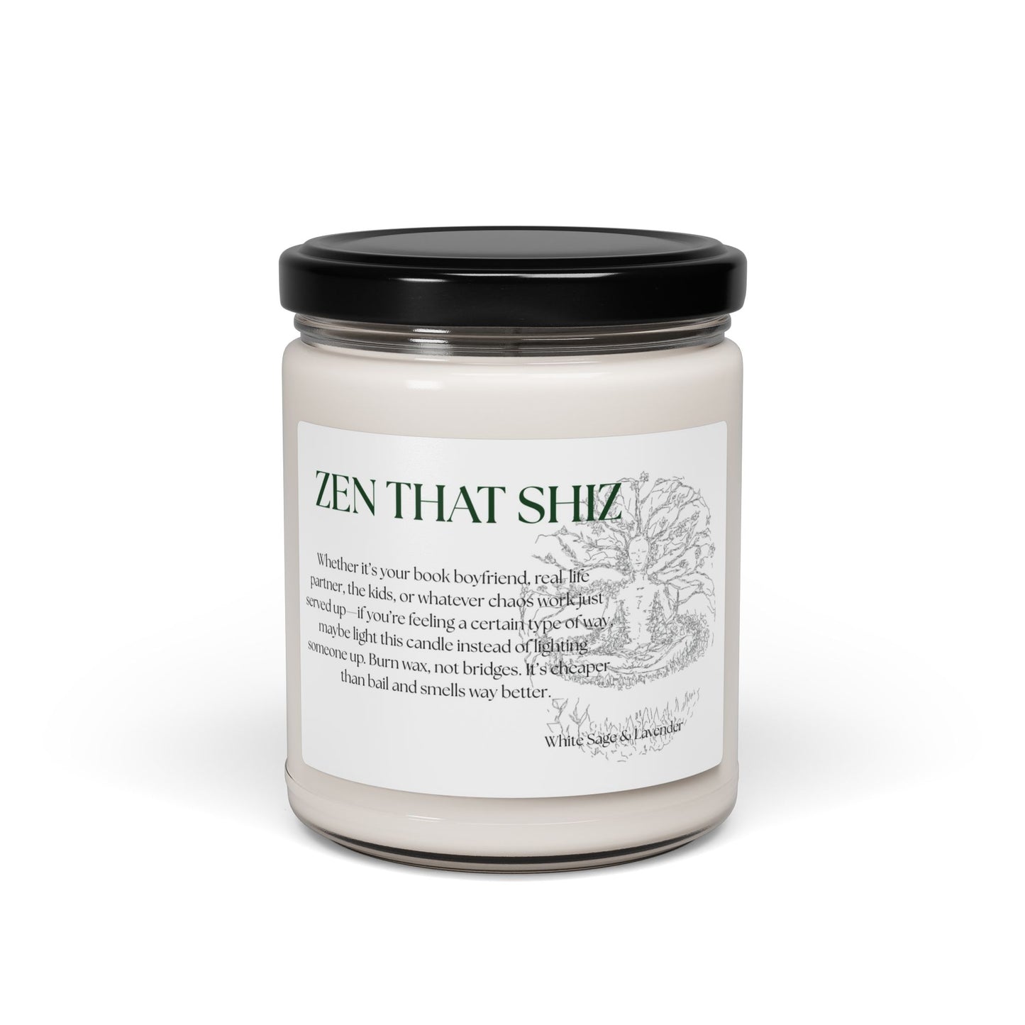 Zen That Shiz Scented Soy Candle