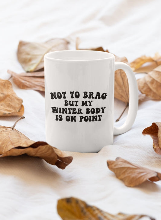 Not to Brag But My Winter Mug-0